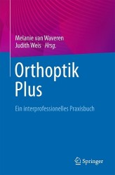 Orthoptik Plus - ein interprofessionelles Praxisbuch