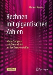 Rechnen mit gigantischen Zahlen : Wenn Computer mit Plus und Mal an ihre Grenzen stoßen