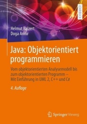 Java: Objektorientiert programmieren : Vom objektorientierten Analysemodell bis zum objektorientierten Programm - Mit