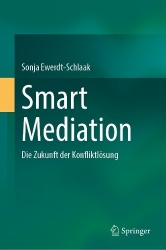 Smart Mediation : Die Zukunft der Konfliktlösung