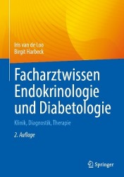 Facharztwissen Endokrinologie und Diabetologie : Klinik, Diagnostik, Therapie