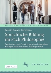 Sprachliche Bildung im Fach Philosophie : Begründung und Entwicklung eines integrativen Konzepts sprachsensiblen