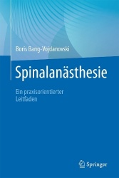 Spinalanästhesie - Ein praxisorientierter Leitfaden