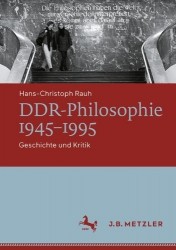 DDR-Philosophie 1945–1995 - Geschichte und Kritik