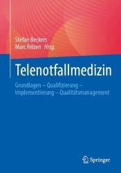 Telenotfallmedizin : Grundlagen – Qualifizierung – Implementierung – Qualitätsmanagement