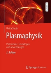 Plasmaphysik : Phänomene, Grundlagen und Anwendungen