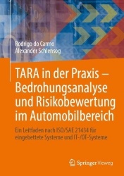 TARA in der Praxis – Bedrohungsanalyse und Risikobewertung im Automobilbereich - Ein Leitfaden nach ISO/SAE 21434 für eingebette