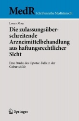 Die zulassungsüberschreitende Arzneimittelbehandlung aus haftungsrechtlicher Sicht - Eine Studie des Cytotec-Falls in der Geburt