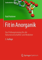 Fit in Anorganik : Das Prüfungstraining für alle Naturwissenschaftler und Mediziner
