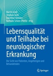 Lebensqualität und Teilhabe bei neurologischer Erkrankung - Die Sicht von Patienten, Angehörigen und Behandelnden