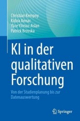 KI in der qualitativen Forschung : Von der Studienplanung bis zur Datenauswertung