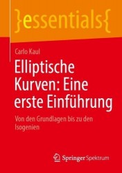 Elliptische Kurven: Eine erste Einführung - Von den Grundlagen bis zu den Isogenien