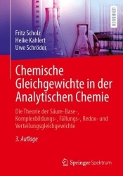 Chemische Gleichgewichte in der Analytischen Chemie : Die Theorie der Säure-Base-, Komplexbildungs-, Fällungs-, Redox-