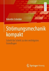 Strömungsmechanik kompakt : Schritt für Schritt zu den wichtigsten Grundlagen