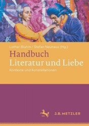 Handbuch Literatur und Liebe : Kontexte und Konstellationen