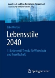 Lebensstile 2040 - 11 Lebensstil-Trends für Wirtschaft und Gesellschaft