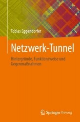 Netzwerk-Tunnel : Hintergründe, Funktionsweise und Gegenmaßnahmen