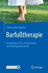 Barfußtherapie - Grundlagen, Tests, Assessments und Übungsprogramme