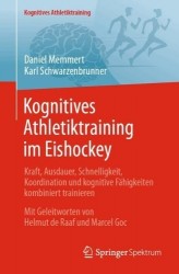 Kognitives Athletiktraining im Eishockey : Kraft, Ausdauer, Schnelligkeit, Koordination und kognitive Fähigkeiten