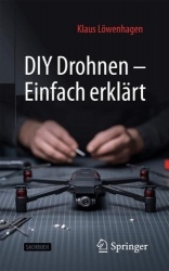 DIY Drohnen - Einfach erklärt