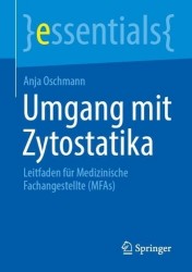 Umgang mit Zytostatika : Leitfaden für Medizinische Fachangestellte (MFAs)