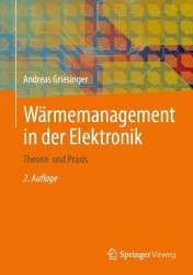 Wärmemanagement in der Elektronik : Theorie und Praxis