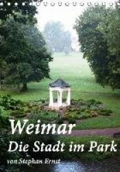 Weimar - Die Stadt im Park (Tischkalender 2016 DIN A5 hoch)