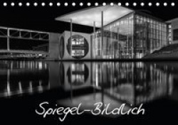 Spiegel-Bildlich (Tischkalender 2016 DIN A5 quer)