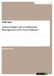 Entwicklungen und Ursachen der Betrugskriminalitat. Ponzi Schemes