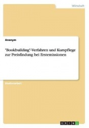 Bookbuilding-Verfahren und Kurspflege zur Preisfindung bei Erstemissionen