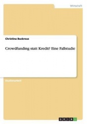 Crowdfunding Statt Kredit? Eine Fallstudie