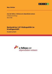 Bankenkrise 2.0? Risikopolitik im Kreditgeschäft