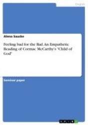 Feeling bad for the Bad. An Empathetic Reading of Cormac McCarthy's