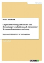 Gegenuberstellung der Ansatz- und Bewertungsvorschriften nach Sachsischer Kommunalhaushaltsverordnung - Doppik und HGB hinsichtl