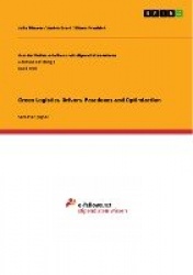 Green Logistics. Drivers, Paradoxes and Optimization