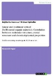 Linear and nonlinear optical Zn(II)-metal-organic materials. Correlation between molecular structure, crystal structure and chem