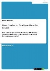 Game Studies im Paradigma Virtueller Realitat - Eine narratologische Exploration experimenteller Virtual-Reality-Inhalte im Kont