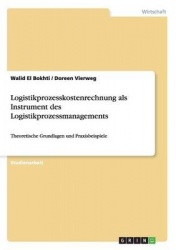 Logistikprozesskostenrechnung ALS Instrument Des Logistikprozessmanagements