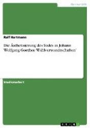 Die AEsthetisierung des Todes in Johann Wolfgang Goethes 'Wahlverwandtschaften'