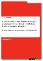 Wie demokratisch sind Praferenzbildungen in liberalen Staaten? Zum Doppelbefund des Demokratischen Friedens - Der Entscheidungsp