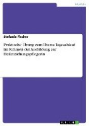 PraktischeÜbung zum Thema Tagesablauf im Rahmen der Ausbildung zur Heilerziehungspflegerin
