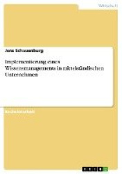 Implementierung eines Wissensmanagements in mittelständischen Unternehmen