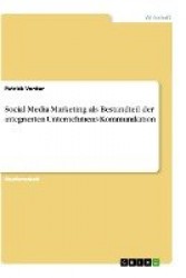 Social-Media-Marketing als Bestandteil der integrierten Unternehmens-Kommunikation