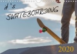 it's SKATEBOARDING (Wandkalender 2020 DIN A4 quer)