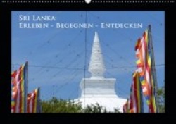 Sri Lanka: Erleben-Begegnen-Entdecken (Wandkalender 2020 DIN A2 quer)