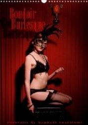 Boudoir Burlesque (Wandkalender 2020 DIN A3 hoch)
