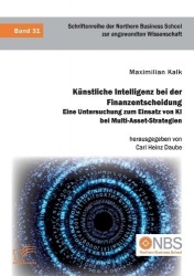 Künstliche Intelligenz bei der Finanzentscheidung. Eine Untersuchung zum Einsatz von KI bei Multi-Asset-Strategien