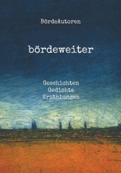 bördeweiter - Geschichten, Gedichte, Erzählungen aus der Soester Börde