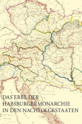 Das Erbe der Habsburgermonarchie in den Nachfolgestaaten
