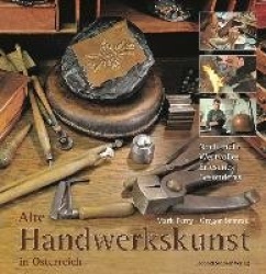 Alte Handwerkskunst inÖsterreich